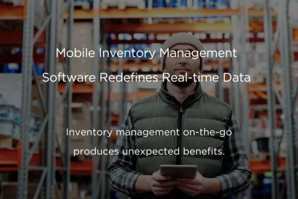 Mobile Inventory Management Software Redefines Real-time Data