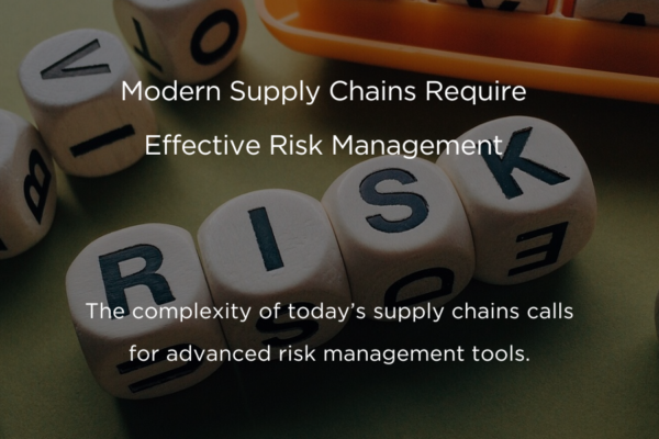 Modern Supply Chains Require Effective Risk Management